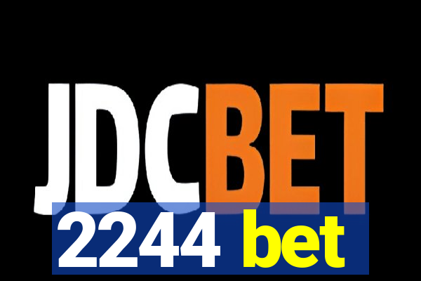 2244 bet