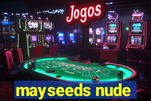 mayseeds nude