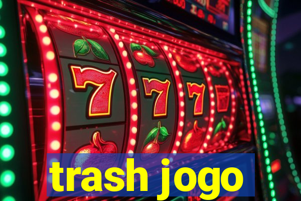 trash jogo