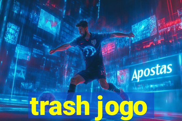 trash jogo