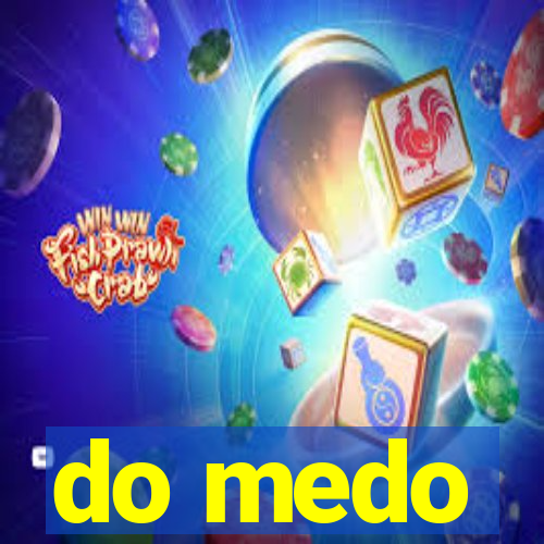 do medo