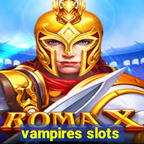 vampires slots