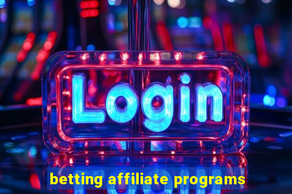 betting affiliate programs