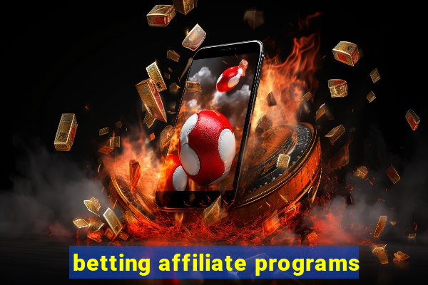 betting affiliate programs