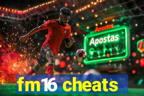 fm16 cheats