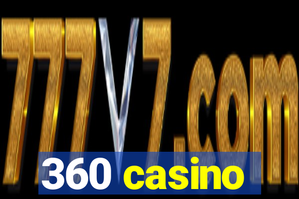 360 casino