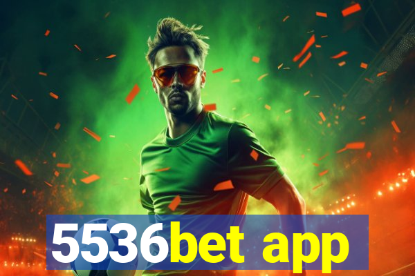 5536bet app