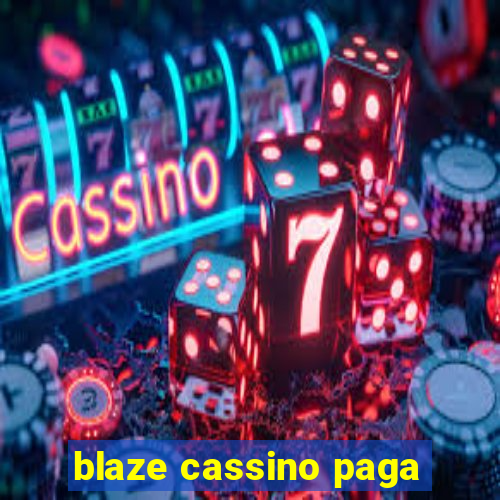 blaze cassino paga