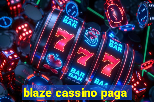 blaze cassino paga