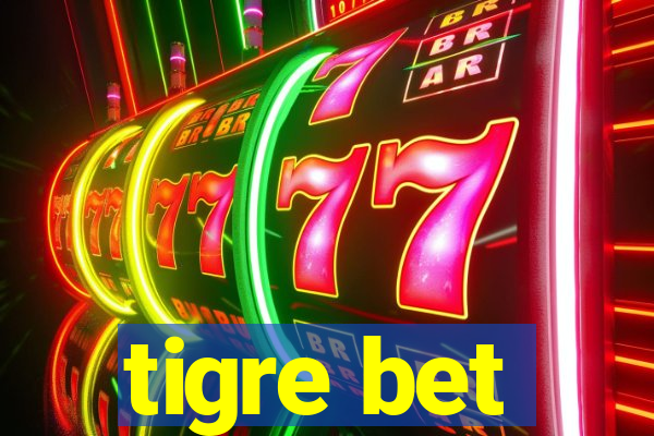 tigre bet