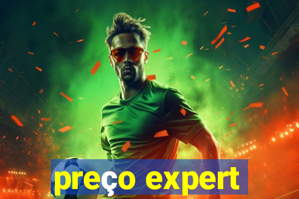 preço expert