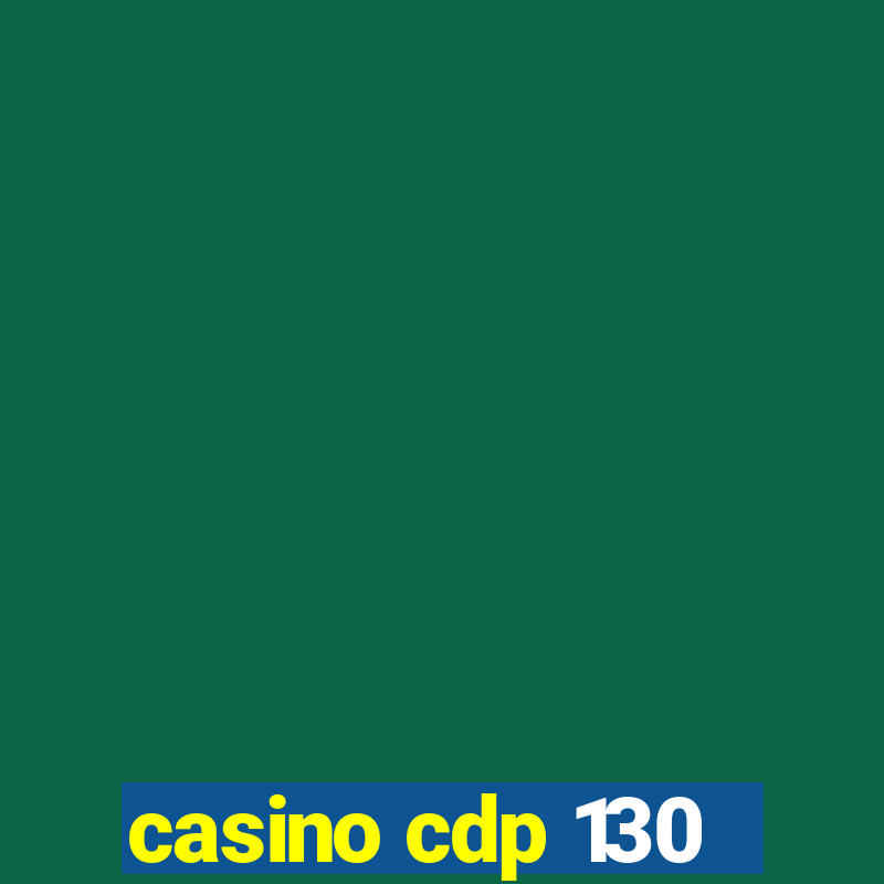 casino cdp 130