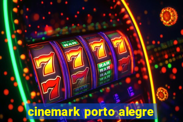 cinemark porto alegre