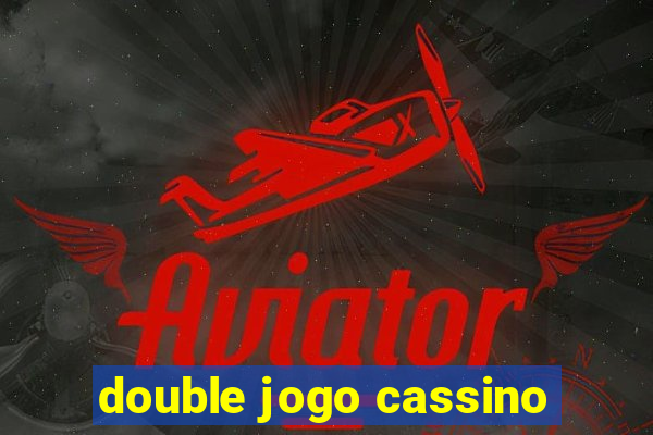 double jogo cassino