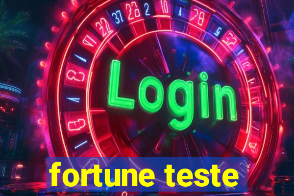 fortune teste