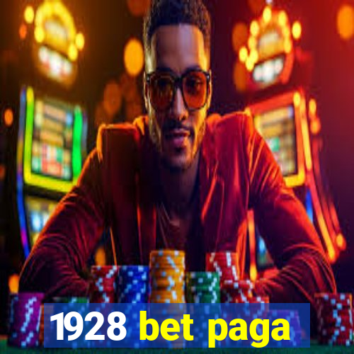 1928 bet paga