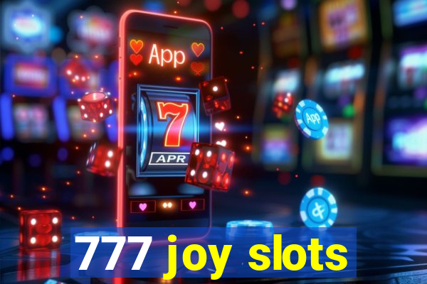 777 joy slots