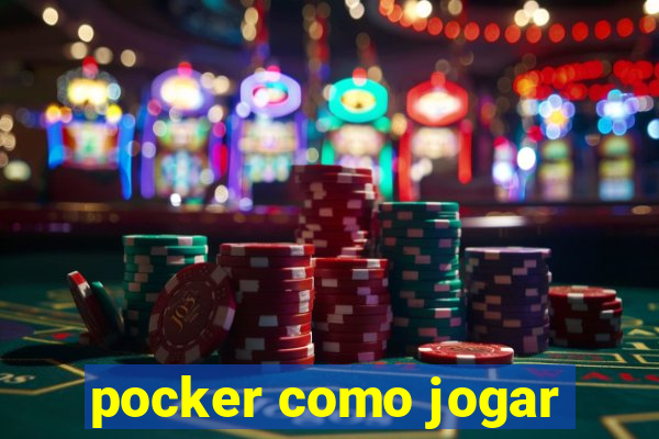 pocker como jogar