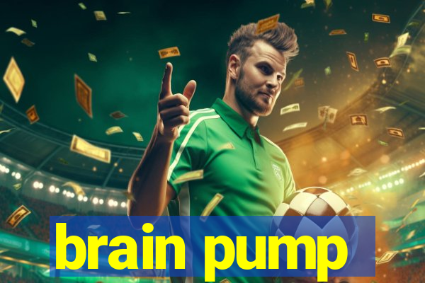 brain pump