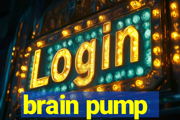 brain pump