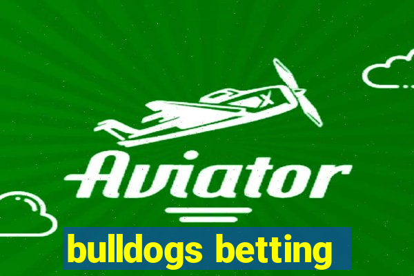 bulldogs betting