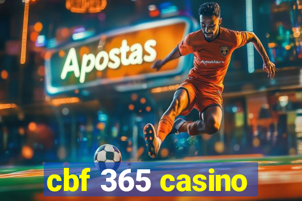 cbf 365 casino