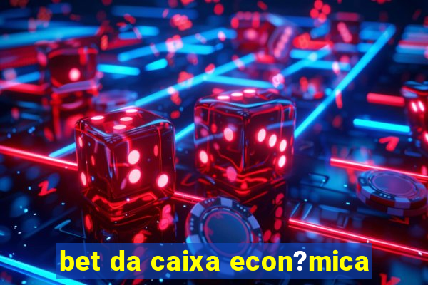 bet da caixa econ?mica