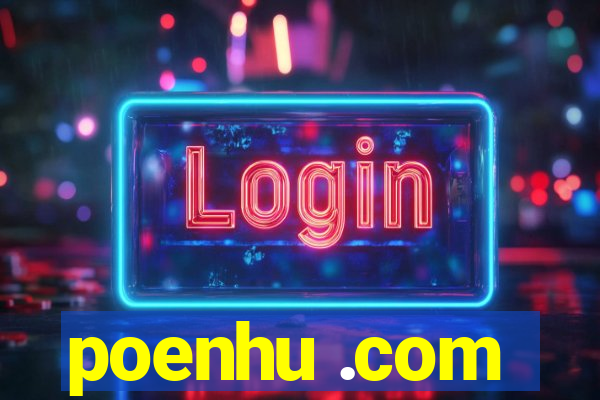 poenhu .com