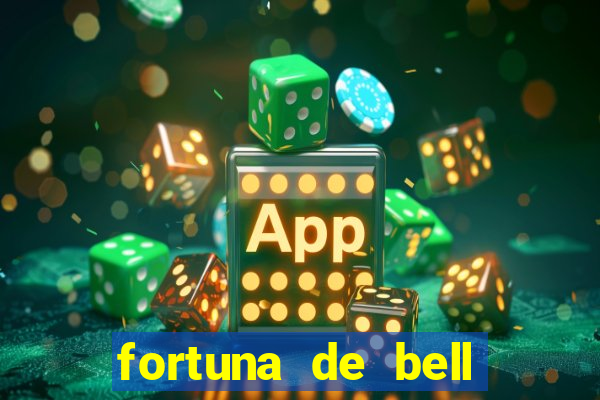 fortuna de bell marques 2024