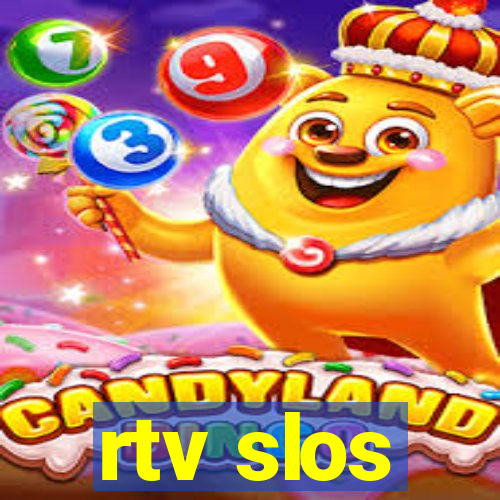 rtv slos