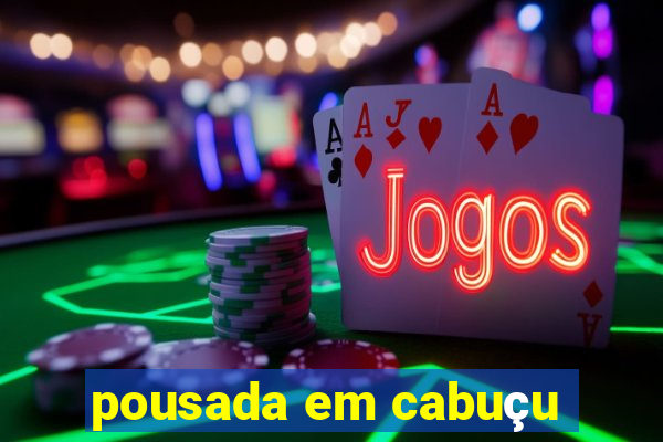 pousada em cabuçu