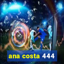 ana costa 444