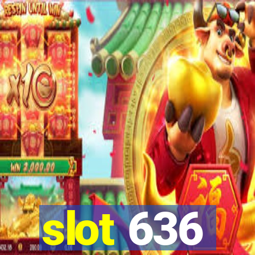 slot 636