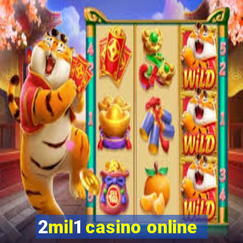 2mil1 casino online