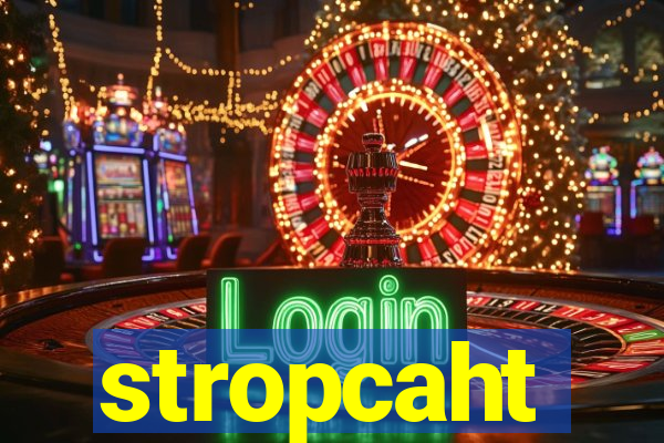 stropcaht