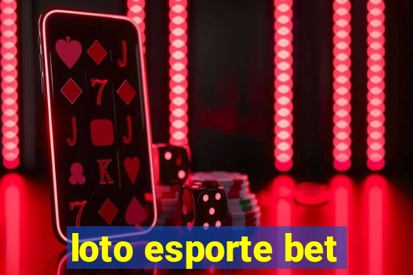 loto esporte bet