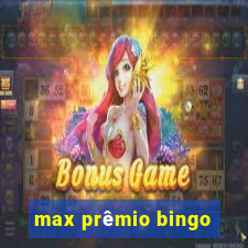 max prêmio bingo