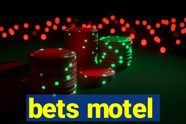 bets motel