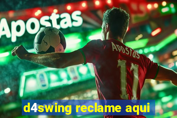 d4swing reclame aqui