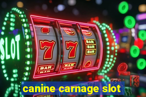 canine carnage slot