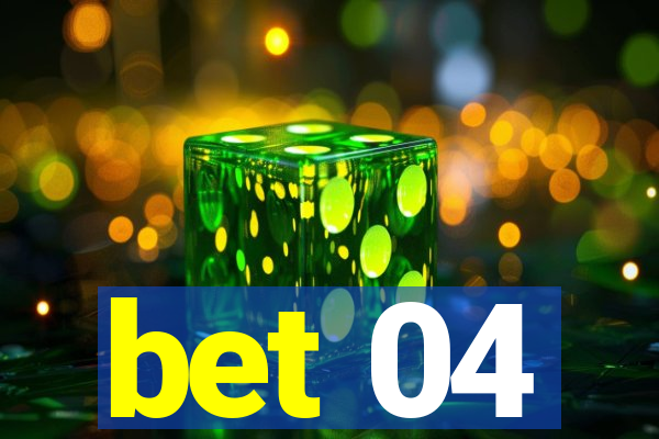 bet 04