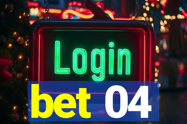 bet 04