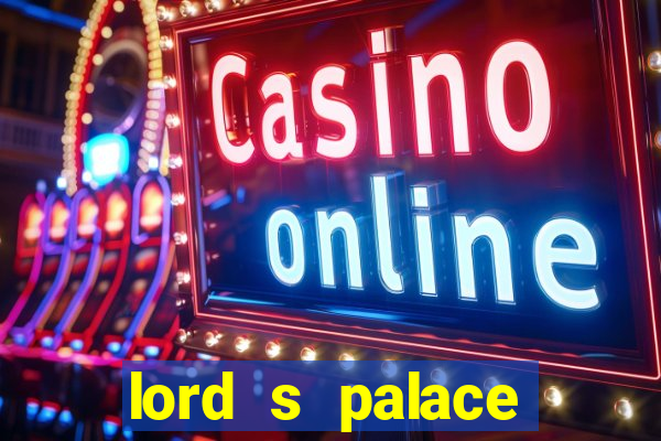 lord s palace hotel spa casino