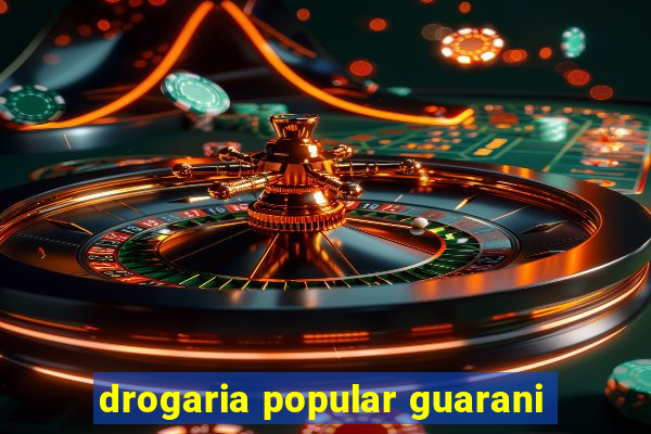 drogaria popular guarani