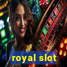 royal slot