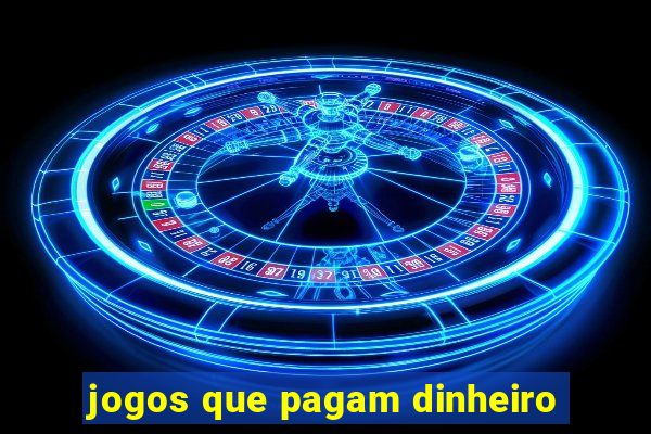 jogos que pagam dinheiro