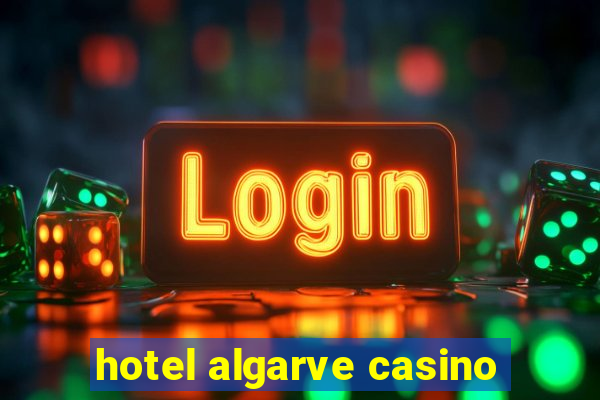 hotel algarve casino