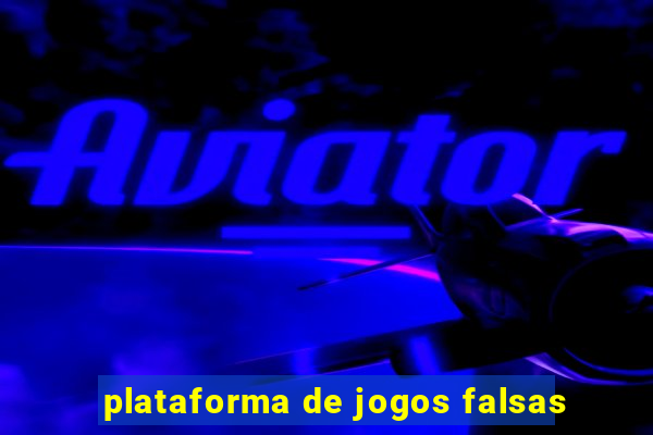 plataforma de jogos falsas