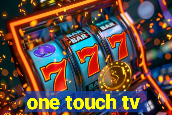 one touch tv