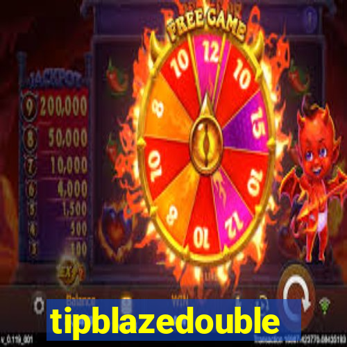 tipblazedouble